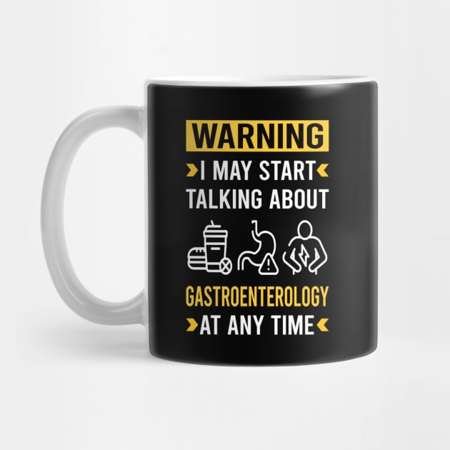 Warning Gastroenterology Gastroenterologist by Good Day